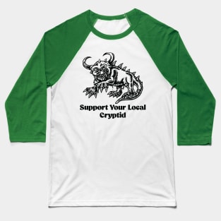 Hodag support your local cryptid - hodag Baseball T-Shirt